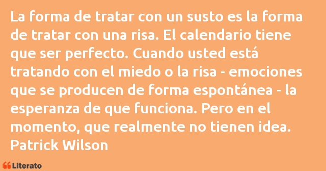 Frases de Patrick Wilson