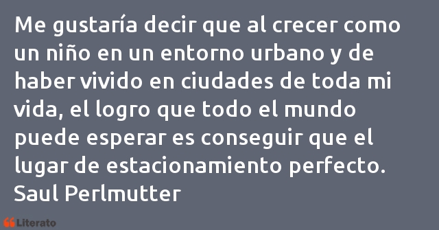 Frases de Saul Perlmutter
