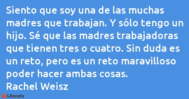 Frases de Rachel Weisz