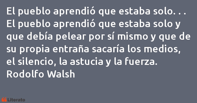 Frases de Rodolfo Walsh