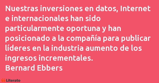 Frases de Bernard Ebbers