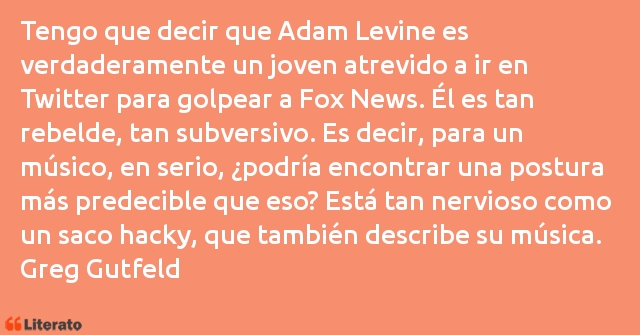 Frases de Greg Gutfeld