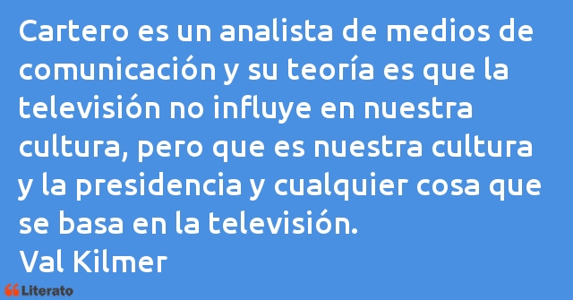 Frases de Val Kilmer