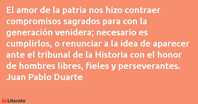 Frases de Juan Pablo Duarte