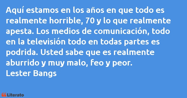 Frases de Lester Bangs