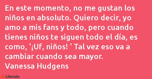 Frases de Vanessa Hudgens