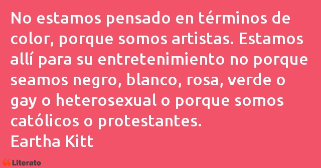 Frases de Eartha Kitt