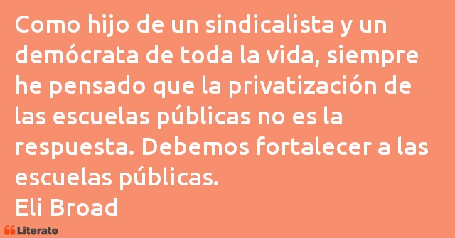 Frases de Eli Broad
