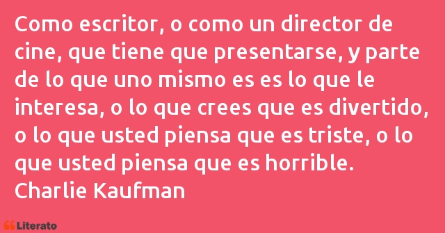 Frases de Charlie Kaufman