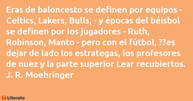 Frases de J. R. Moehringer