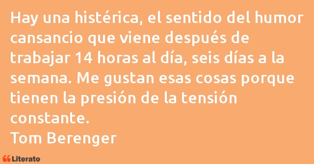 Frases de Tom Berenger