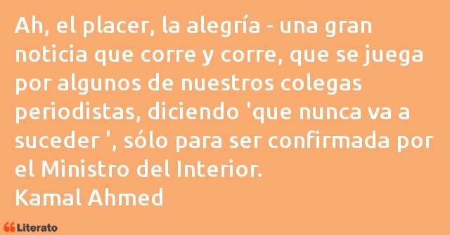 Frases de Kamal Ahmed