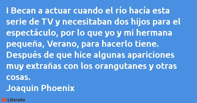 Frases de Joaquin Phoenix