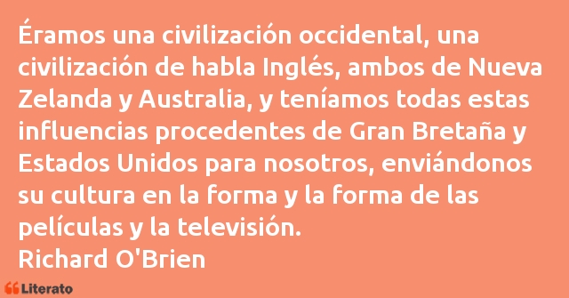 Frases de Richard O'Brien