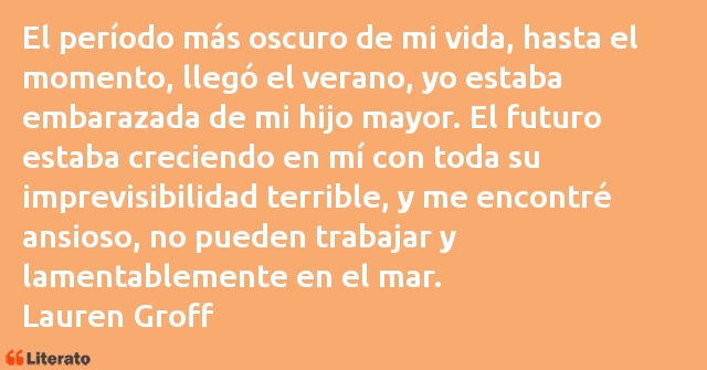 Frases de Lauren Groff