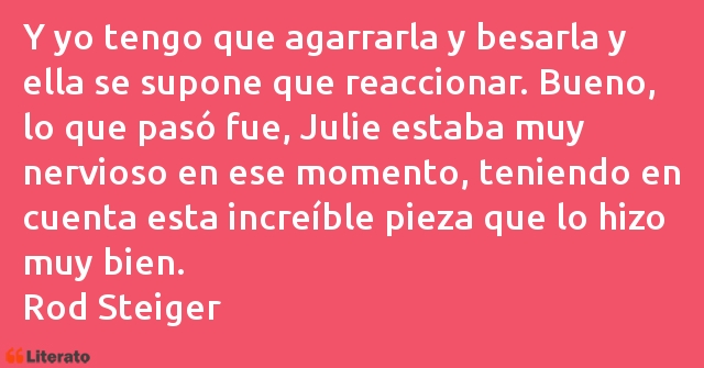 Frases de Rod Steiger