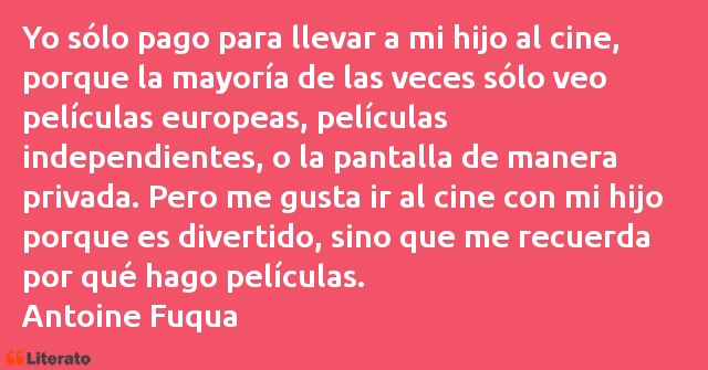 Frases de Antoine Fuqua