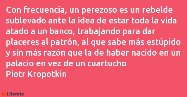 Frases de Piotr Kropotkin