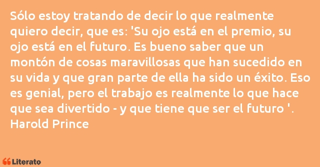 Frases de Harold Prince