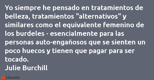 Frases de Julie Burchill