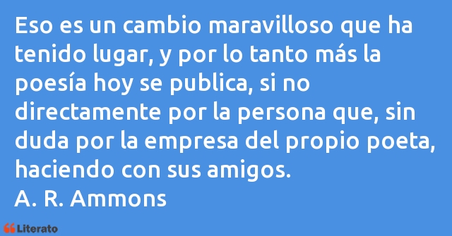 Frases de A. R. Ammons