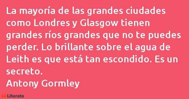Frases de Antony Gormley