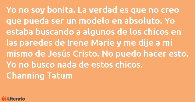 Frases de Channing Tatum
