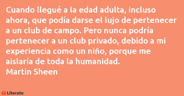 Frases de Martin Sheen