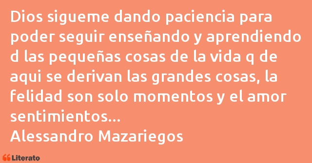 Frases de Alessandro Mazariegos