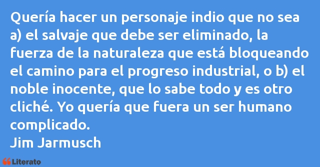 Frases de Jim Jarmusch