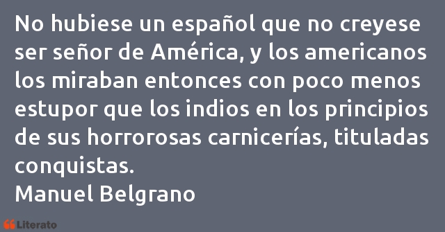 Frases de Manuel Belgrano