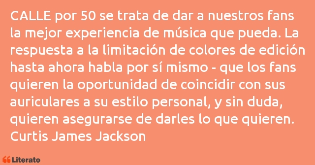 Frases de Curtis James Jackson