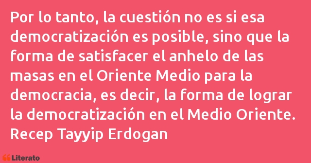 Frases de Recep Tayyip Erdogan