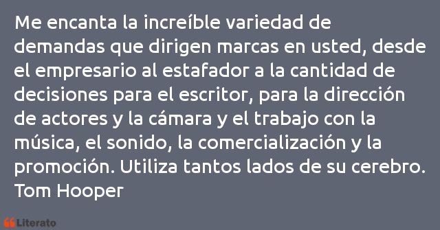 Frases de Tom Hooper