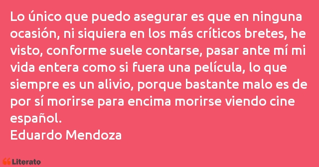 Frases de Eduardo Mendoza