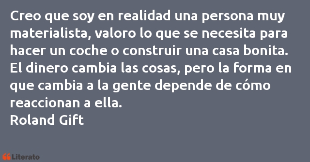 Frases de Roland Gift