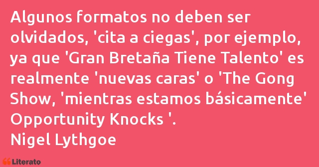 Frases de Nigel Lythgoe