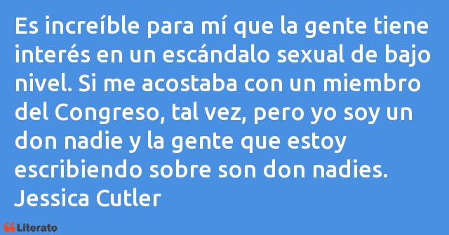 Frases de Jessica Cutler