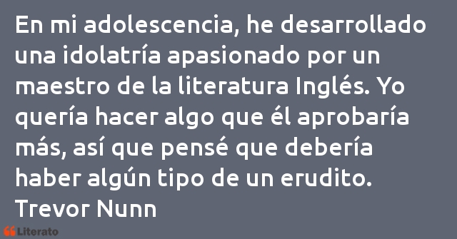 Frases de Trevor Nunn