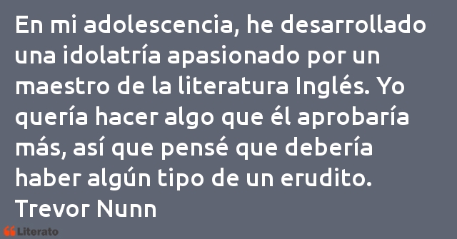 Frases de Trevor Nunn