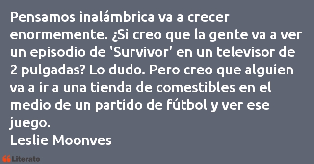 Frases de Leslie Moonves