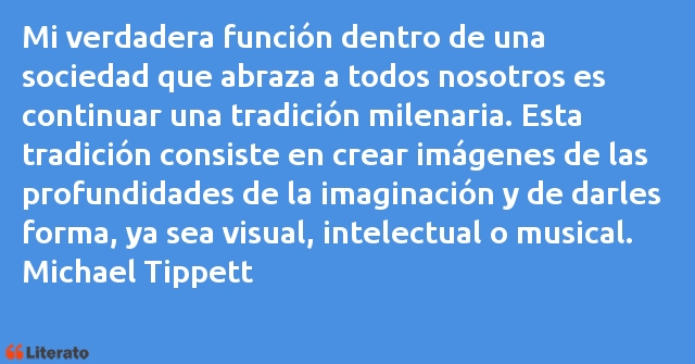 Frases de Michael Tippett