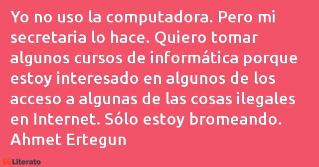 Frases de Ahmet Ertegun