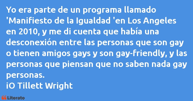 Frases de iO Tillett Wright