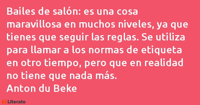 Frases de Anton du Beke