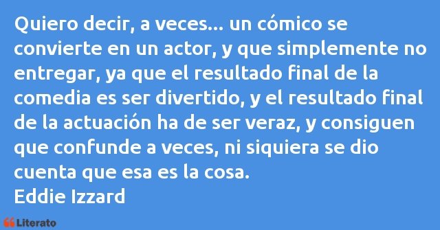 Frases de Eddie Izzard