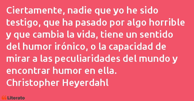 Frases de Christopher Heyerdahl