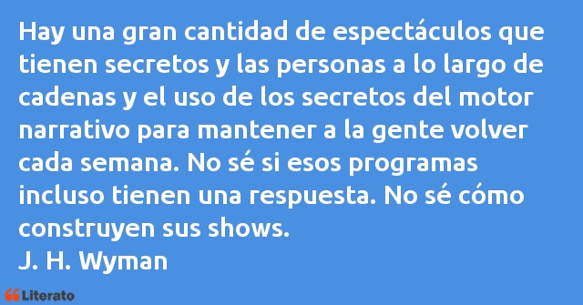 Frases de J. H. Wyman