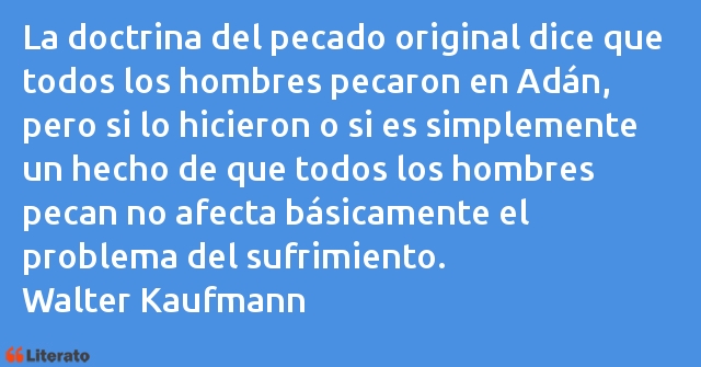 Frases de Walter Kaufmann