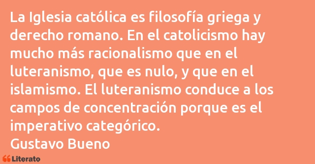 Frases de Gustavo Bueno